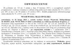 WOJEWODA MAŁOPOLSKI zawiadamia, że 26 lutego 2015 r. została wydana decyzja Wojewody Małopolskiego Nr 04/2015, znak: WI-IX.7820.1.37.2014 o zezwoleniu na realizację inwestycji drogowej