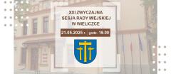 XXI zwyczajna Sesja Rady Miejskiej w Wieliczce