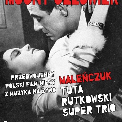 „MOCNY CZŁOWIEK” z muzyką na żywo w wykonaniu MALEŃCZUK RUTKOWSKI TUTA SUPER TRIO