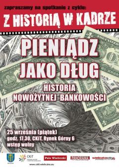 Z HISTORIĄ W KADRZE: Pieniądz jako dług. Historia nowożytnej bankowości
