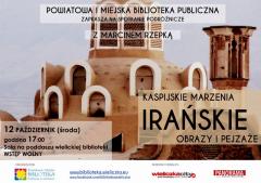 „Kaspijskie marzenie - irańskie obrazy i pejzaże”