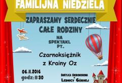 FAMILIJNA NIEDZIELA: Czarnoksiężnik z Krainy Oz
