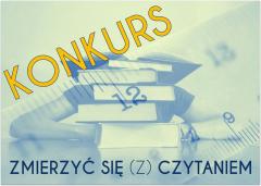 Zmierzyć się (z) czytaniem – konkurs