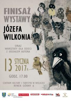 Finisaż wystawy JÓZEFA WILKONIA