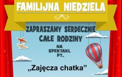 Familijna niedziela: „Zajęcza chatka”