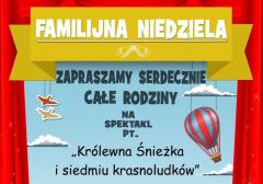 FAMILIJNA NIEDZIELA: „Królewna Śnieżka i siedmiu krasnoludków