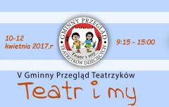 V Gminny Przegląd Teatrzyków Dziecięcych