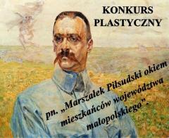 Konkurs pn. „Współczesny mały i duży Patriota” oraz „Marszałek Piłsudski okiem mieszkańców województwa małopolskiego”