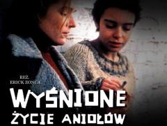 W GABINECIE FILMOWYCH CIENI: „Wyśnione życie aniołów”
