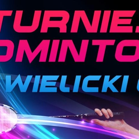 Wielicki Cup - I Ogólnopolski Turniej Badmintona