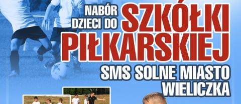 Trwa nabór do Szkółki Piłkarskiej SMS SOLNE MIASTO WIELICZKA