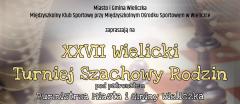 XXVII Wielicki Turniej Szachowy Rodzin