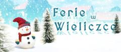 Ferie zimowe 2020 spędź w Wieliczce