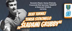 XXXV Turniej Tenisa Stołowego „ŚLADAMI GRUBBY”