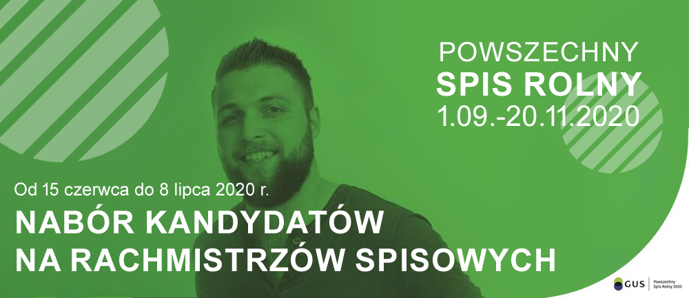 Ogłoszenie o naborze na Rachmistrzów Spisowych do przeprowadzenia Powszechnego Spisu Rolnego 2020