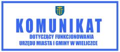 Komunikat dotyczący funkcjonowania Urzędu Miasta i Gminy w Wieliczce