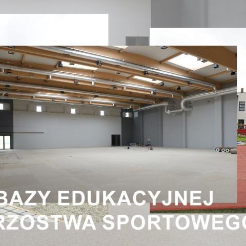 Rozbudowa bazy edukacyjnej Szkoła Mistrzostwa Sportowego