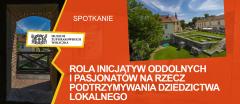 Rola inicjatyw oddolnych i pasjonatów na rzecz podtrzymywania dziedzictwa lokalnego