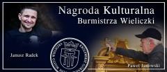 Nagroda kulturalna Burmistrza Wieliczki dla Janusza Radka i Pawła Janowskiego