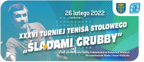 XXXVI Turniej Tenisa Stołowego „ŚLADAMI GRUBBY”