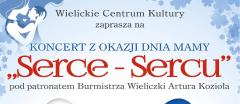 KONCERT Z OKAZJI DNIA MAMY “SERCE-SERCU”