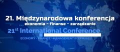 Międzynarodowa konferencja: ekonomia - finanse - zarządzanie