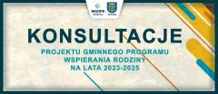 Konsultacje projektu Gminnego Programu Wspierania Rodziny na lata 2023-2025