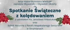 Spotkanie świąteczne dla Obywateli Ukrainy z kolędowaniem