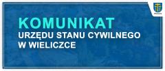 Komunikat Urzędu Stanu Cywilnego w Wieliczce