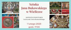 Sztuka Jana Bukowskiego w Wieliczce