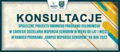 Konsultacje projektu Gminnego Programu Osłonowego w zakresie udzielania wsparcia seniorom w wieku 65 lat i więcej
