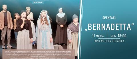 Spektakl „Bernadetta”