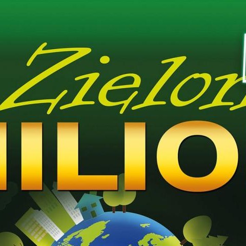ZIELONY MILION na projekty ekologiczne