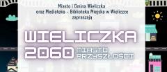 „Wieliczka 2060 – miasto przyszłości” – konkurs plastyczny dla dzieci