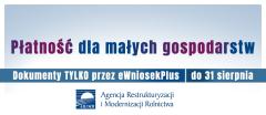 Płatność dla małych gospodarstw – dokumenty TYLKO przez eWniosekPlus do 31 sierpnia