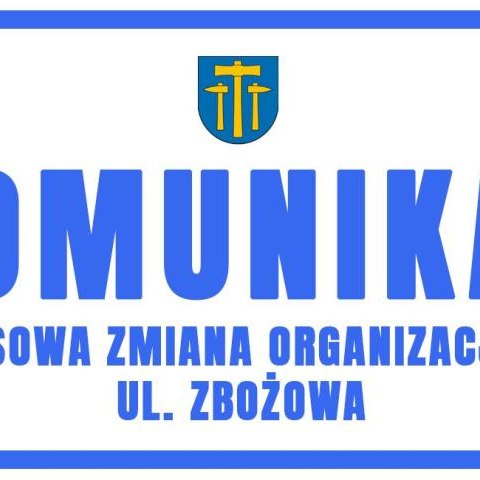 Tymczasowa zmiana organizacji ruchu związana z rozbudową ulicy Zbożowej