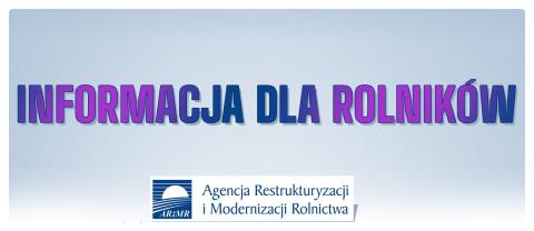 Informacja Agencji Restrukturyzacji i Modernizacji Rolnictwa