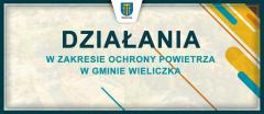 Działania w zakresie ochrony powietrza w Gminie Wieliczka