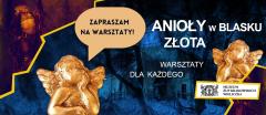 Anioły w blasku złota – warsztaty dla każdego