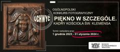 Konkurs Fotograficzny „Uchwyć piękno w szczególe. Kadry kościoła św. Klemensa”