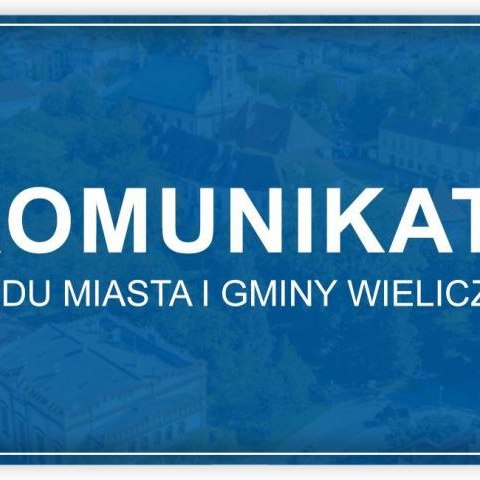 Kominikat Urzędu Miasta i Gminy Wieliczka