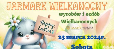 Jarmark Wielkanocny w Centrum "Solne Miasto"