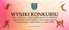 Ponad 800 tys. zł dla klubów i stowarzyszeń sportowych w ramach konkursu ofert w zakresie upowszechniania kultury fizycznej i sportu wśród dzieci i młodzieży w 2024 r.