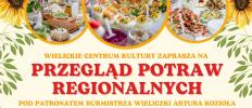 Przegląd Potraw Regionalnych pod patronatem Artur Kozioł Burmistrz Miasta i Gminy Wieliczka