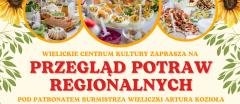 Przegląd Potraw Regionalnych pod patronatem Artur Kozioł Burmistrz Miasta i Gminy Wieliczka