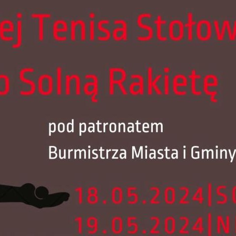 Turniej Tenisa Stołowego o Solną Rakietę pod patronatem Burmistrza Miasta i Gminy Wieliczka