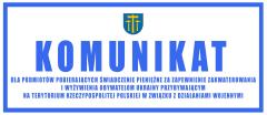 Komunikat dla podmiotów pobierających świadczenie pieniężne