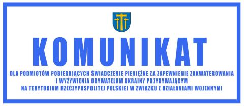 Komunikat dla podmiotów pobierających świadczenie pieniężne