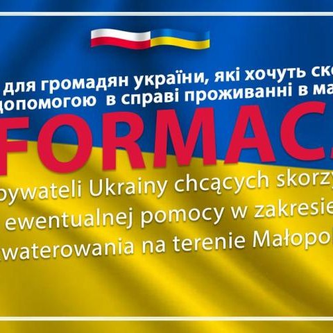 Informacja dla obywateli Ukrainy chcących skorzystać  z ewentualnej pomocy w zakresie  zakwaterowania na terenie Małopolski