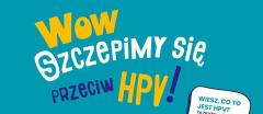 Program Szczepień przeciwko wirusowi brodawczaka ludzkiego (HPV) dla dzieci w wieku 9-14 lat